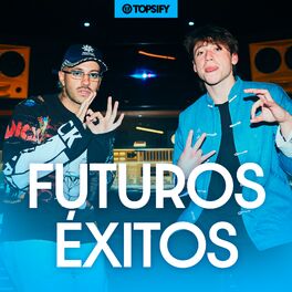 Cover of playlist Futuros Éxitos