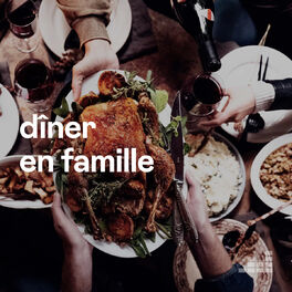 Cover of playlist Dîner en famille