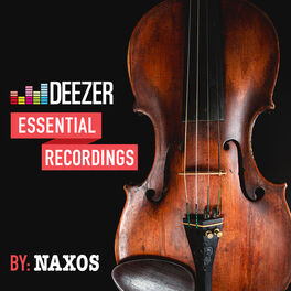 Cover of playlist Deezer Essential Recordings By Naxos