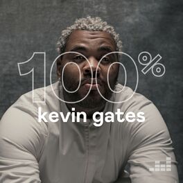 Cover of playlist 100% Kevin Gates