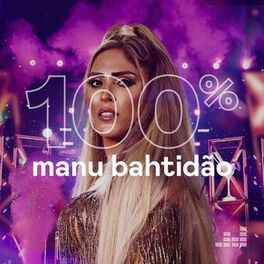 Cover of playlist 100% Manu Bahtidão