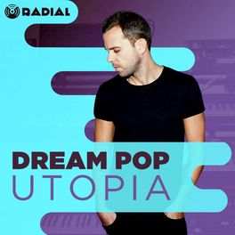 Cover of playlist Dream Pop Utopia, un playlist de Radial en Deezer