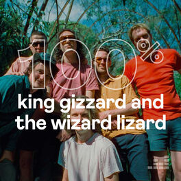 Cover of playlist 100% King Gizzard And The Wizard Lizard