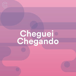 Cover of playlist Cheguei chegando