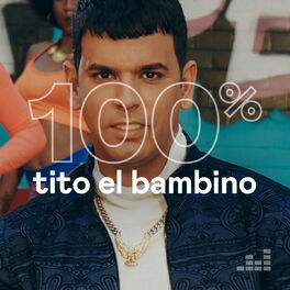 Cover of playlist 100% Tito El Bambino