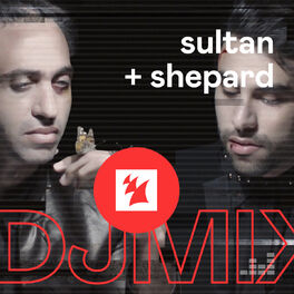 Cover of playlist DJ MIX: Sultan + Shepard