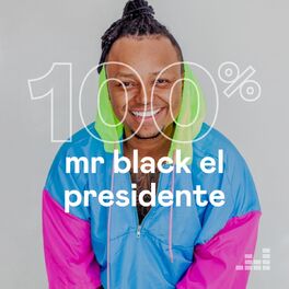 Cover of playlist 100% mr black el presidente