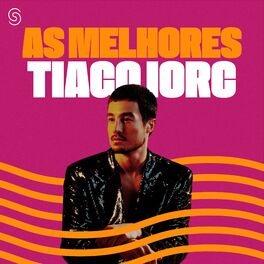 Cover of playlist TIAGO IORC - As Melhores