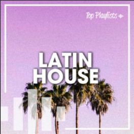 Cover of playlist LATIN HOUSE 2022 🌴 LATIN EDM 2022