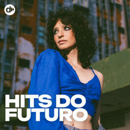 Cover of playlist Hits do futuro  - Lançamentos do Nordeste