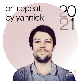 Cover of playlist On Repeat by Yannick 2021