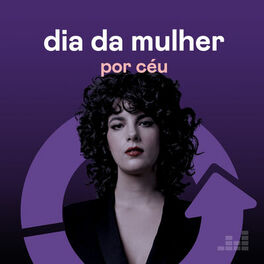 Cover of playlist Dia da Mulher por Céu