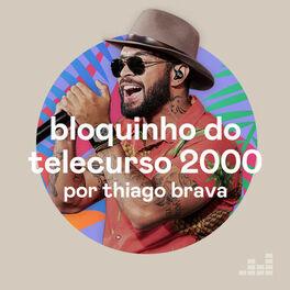 Cover of playlist Bloquinho do Telecurso 2000 por Thiago Brava