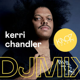 Cover of playlist DJ MIX: Kerri Chandler