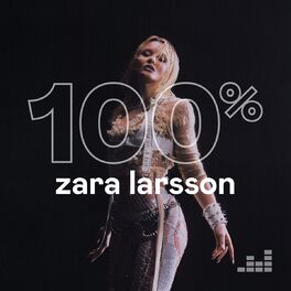 Cover of playlist 100% Zara Larsson