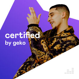 Cover of playlist Certified by Geko