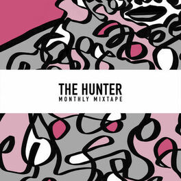 Cover of playlist The Hunter - Monthly Mixtape