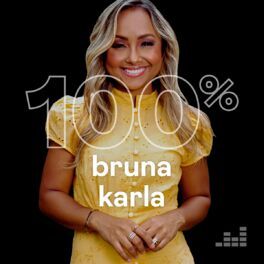 Cover of playlist 100% Bruna Karla