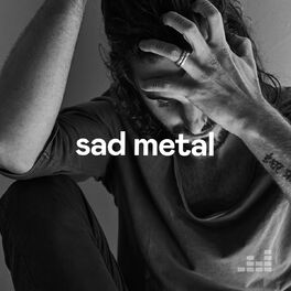 Cover of playlist Sad Metal