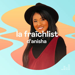 Cover of playlist la Fraîchlist d'Anisha