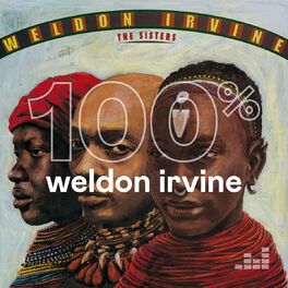 Cover of playlist 100% Weldon Irvine
