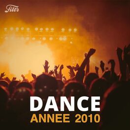 Cover of playlist Dance : Année 2010