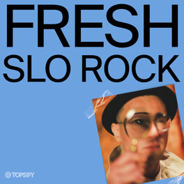 Cover of playlist Fresh Slo Rock