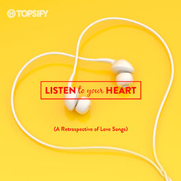 Cover of playlist Listen To Your Heart