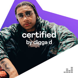 Cover of playlist Certified by Digga D