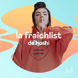 Cover of playlist La Fraîchlist de Hoshi