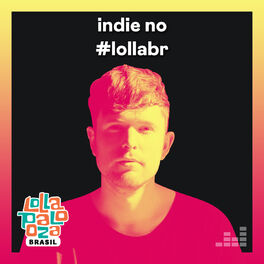 Cover of playlist Indie no #lollabr