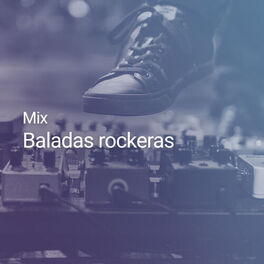 Cover of playlist Baladas rockeras