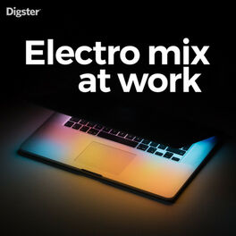 Cover of playlist Playlist electro mix at work