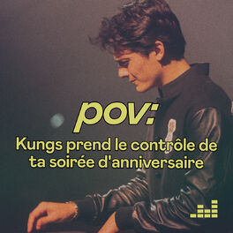 Cover of playlist pov par Kungs