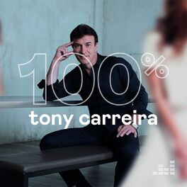 Cover of playlist 100% Tony Carreira