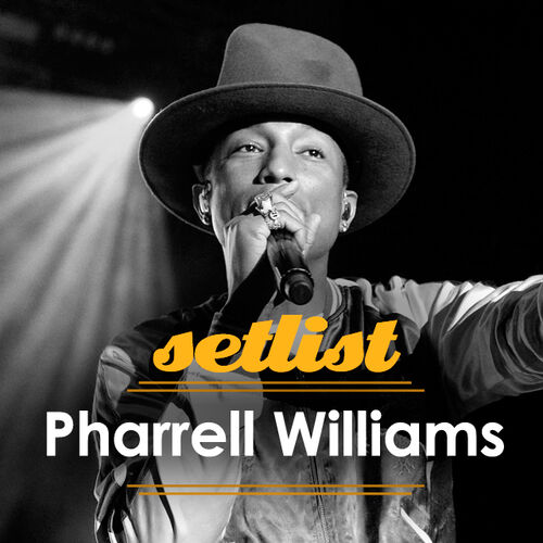 Pharrell Williams Setlist playlist | Listen on Deezer