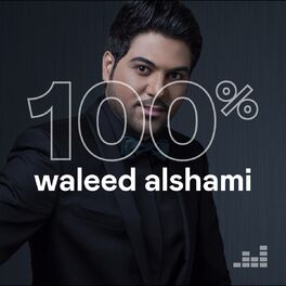 Cover of playlist 100% Waleed Alshami