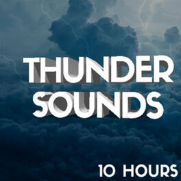 Cover of playlist Thunder Sounds (10 Hours) - Tonnerre / Orage