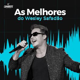 Cover of playlist As Melhores do Wesley Safadão | Ele É Ele, Eu Sou