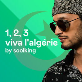 Cover of playlist 1,2,3 Viva L'Algérie By Soolking