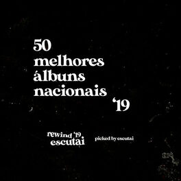 Cover of playlist 50 melhores álbuns nacionais de 2019