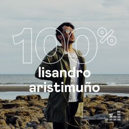 Cover of playlist 100% Lisandro Aristimuño