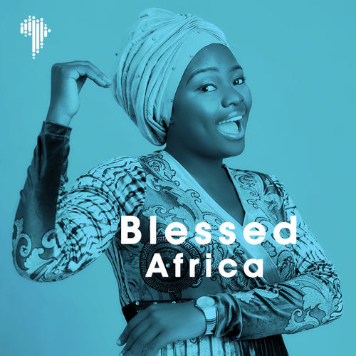 Blessed Africa Playlist Listen On Deezer
