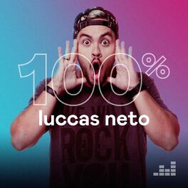 Cover of playlist 100% Luccas Neto
