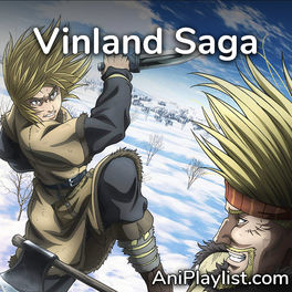 Cover of playlist Vinland Saga | openings, endings & OST