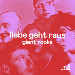 Cover of playlist Liebe geht raus von Giant Rooks