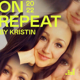 Cover of playlist On repeat by Kristin 2022