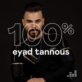 Cover of playlist 100% Eyad Tannous