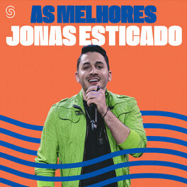 Cover of playlist Jonas Esticado - As Melhores