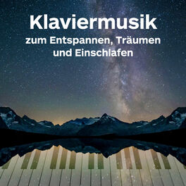 Cover of playlist Klaviermusik zum Entspannen, Träumen und Einschlaf